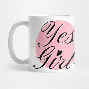 Yes Girl Typography Design Mug